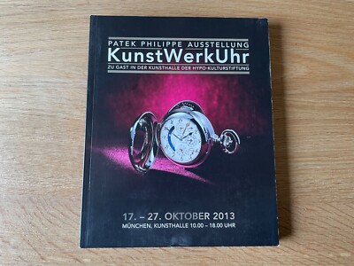 Catálogo PATEK PHILIPPE Exposition Catalogue - Collection 2013 German - Watches