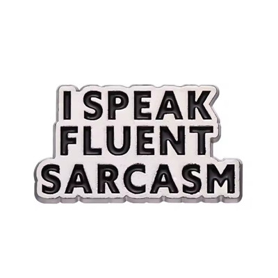 I Speak Fluent Sarkasmus Pin Anstecker