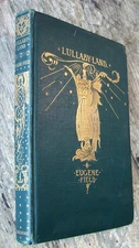 Lullaby-Land: Songs Of Childhood ~1900 Vintage HC~ Eugene Field Robinson Illust