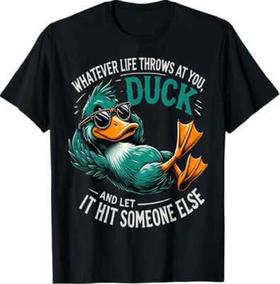 Funny Duck Graphic Tees Men Women Teens Funny Quote Gift 1 T-Shirt