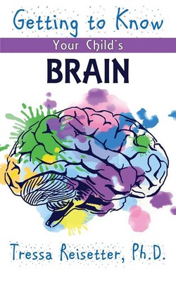 Tressa Reisetter | Getting To Know Your Child'S Brain | Taschenbuch | Englisch
