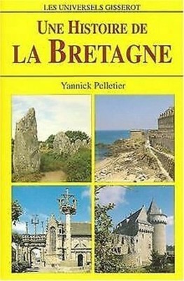 Eine Geschichte der Bretagne | Yannick Pelletier | Sehr guter Zustand