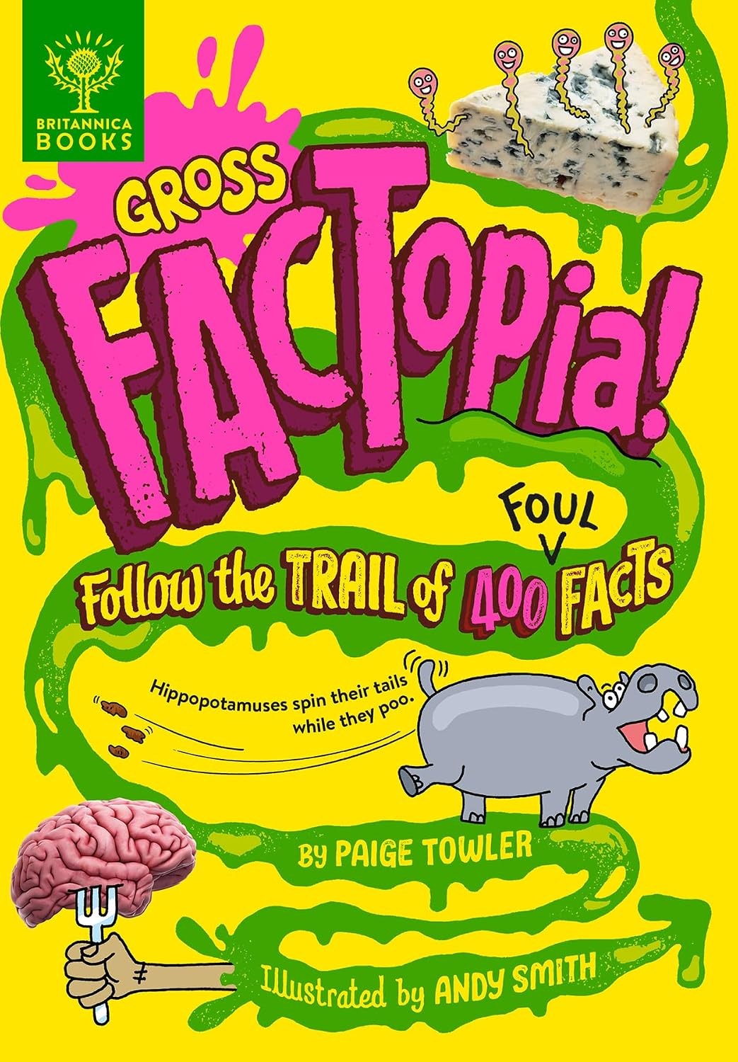 Gross FACTopia! Follow the trail of 400 foul facts (Ages 8-12): Follow the trai - Image 9