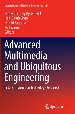 Advanced Multimedia and Ubiquitous Engineering James J. Jong Hyuk Park (u. a.)