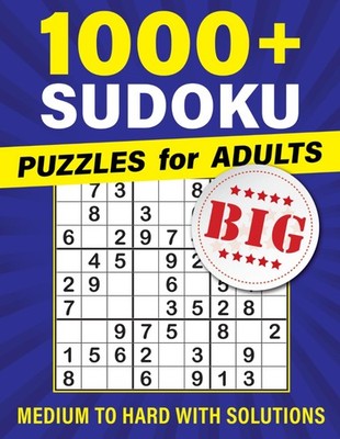 1000+ Sudoku Puzzles for Adults: From Medium to Hard with Full Solutions 