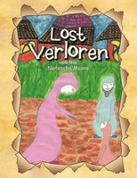 Natascha Moore | Lost Verloren | Taschenbuch | Englisch (2013) | Authorhouse