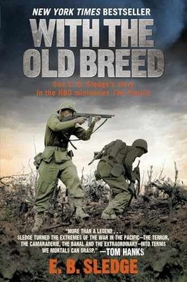 With the Old Breed: At Peleliu and - Paperback, by E. B. Sledge - Acceptable