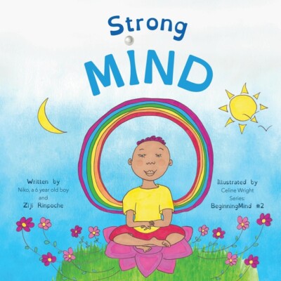 Strong Mind: Dzogchen For Kids (Learn To Relax In Mind With Stormy Feelings...