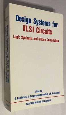 Design Systems for VLSI Circuits: Logic Synthesis and Silicon Compilation VG