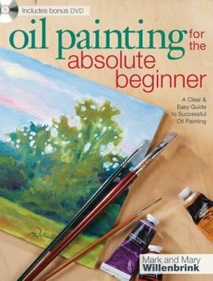 Oil Painting for the Absolute Beginn... by Willenbrink, Mary Mixed media product