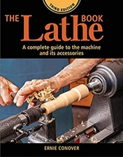 The Lathe Book : A Complete Guide to the Machine and Its Accessor