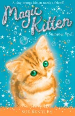 A Summer Spell #1 (Magic Kitten) - Paperback By Bentley, Sue - ACCEPTABLE