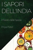 Priya Patel | I Sapori Dell'india | Taschenbuch | Italienisch (2023)