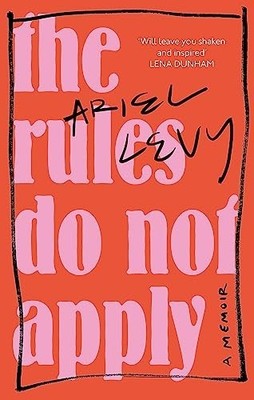 The Rules Do Not Apply by Ariel Levy 034900532X FREE Shipping