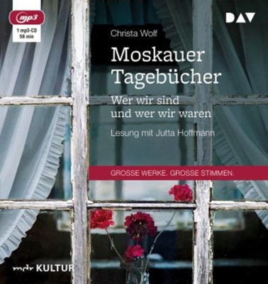 Moskauer Tagebücher. Wer wir sind und wer wir waren,1 Audio-CD, 1 MP3 Chris ...