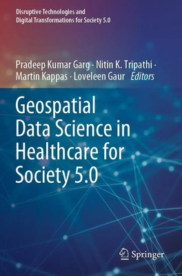 Pradeep Kumar Garg (u. a.) | Geospatial Data Science in Healthcare for...
