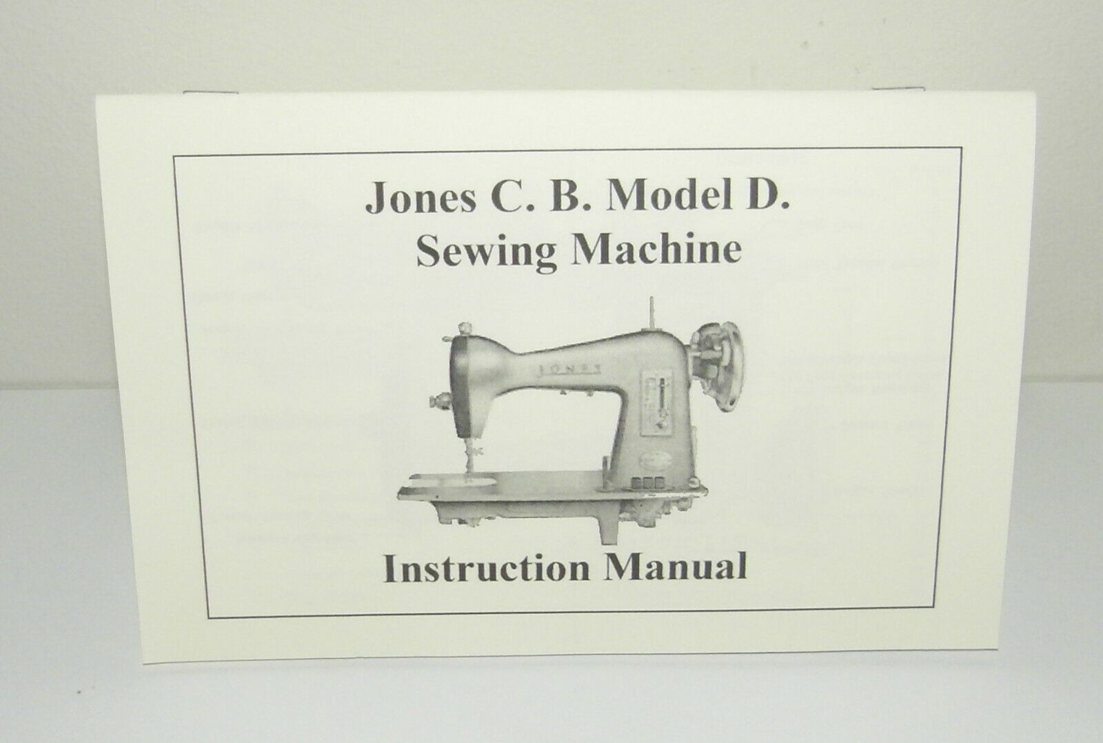 JONES Sewing Machine CBD  C. B. Model D  Instructions Manual Reproduction