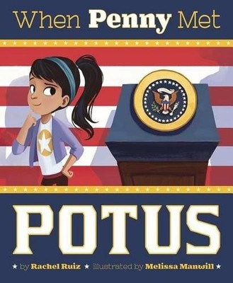 ,Rachel Ruiz When Penny Met Potus (Hardback)
