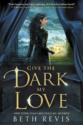 Beth Revis | Give the Dark My Love | Taschenbuch | Englisch (2018) | 358 S.