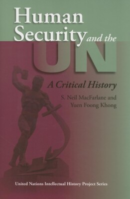 Human Security And The Un: A Critical History