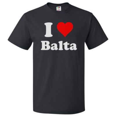 I Heart Balta T-shirt - I Love Balta Tee