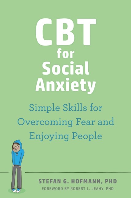 CBT for Social Anxiety : Simple Skills for Overcoming Fear and Enjoying ... - Image 6