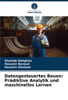 Datengesteuertes Bauen: PräDiktive Analytik Und Maschinelles Lernen Taschenbuch