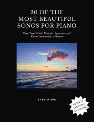 Felix Sun 20 of the Most Beautiful Songs for Piano (Paperback)