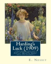 Harding's Luck (1909), By E  Nesbit And Illustrated By H  R  Millar(1869 ? ...