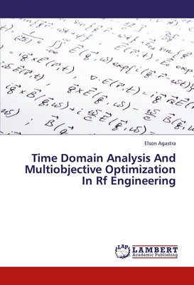 Time Domain Analysis And Multiobjective Optimization In Rf Engineering Elson Aga