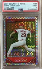 2007 Topps Chrome Xfractor Chris Carpenter /250 PSA 9 Pop 1 None Higher