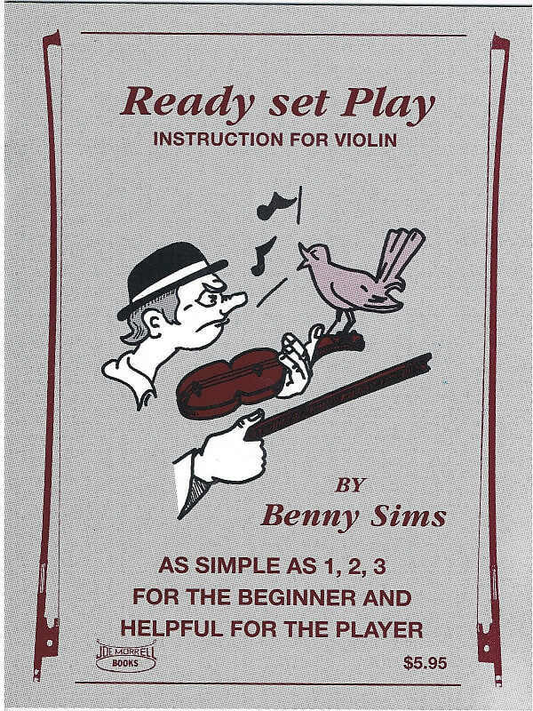 Ready, Set, Play: A Beginner Violin Fiddle Instruction Book and Song Book