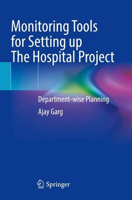 Monitoring Tools for Setting up The Hospital Project Ajay Garg