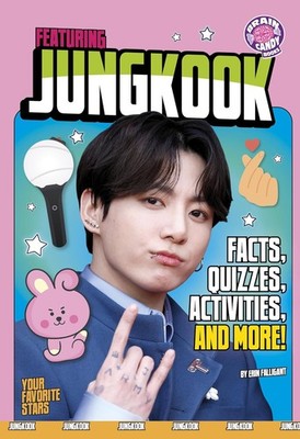 Featuring Jungkook: Facts, Quizzes, Activities, and More! Paperback