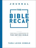 Tara-Leigh Cobble | The Bible Recap Journal - Your Daily Companion To The...