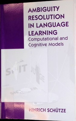 Ambiguity in Language Learning: Computational and Cognitive Models Center for th