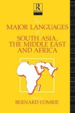 The Major Languages of South Asia, the Middle East and Africa by Bernard Comrie