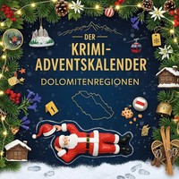 Der Krimi-Adventskalender Dolomitenregionen MordsverdäChtig In 24 Akten Buch