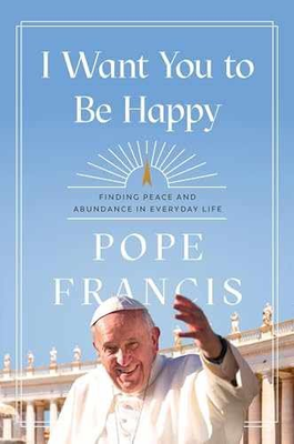 #ad #ad I Want You to Be Happy: Finding Peace and Hardcover by Francis Pope New h $10.52