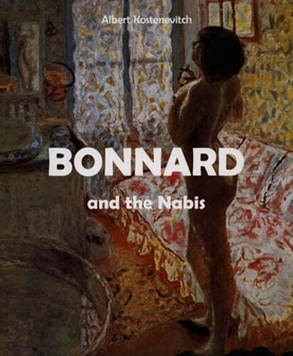 Bonnard and the Nabis by Albert Kostenevitch: Used
