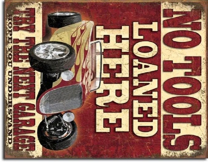 No Tools Loaned Service Garage Hot Rod Rat Rods Retro Muscle Decor ...