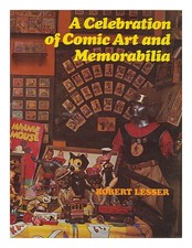 LESSER, ROBERT A celebration of comic art and memorabilia 1975 First Edition Har