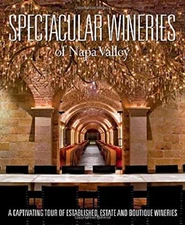 Spectacular Wineries of Napa Valley Hardcover