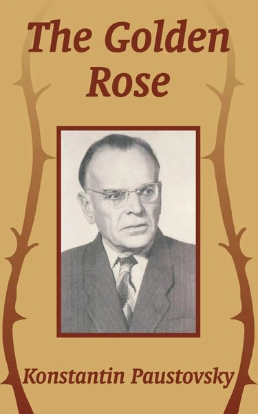 Go*Den Rose, The Konstantin Paustovsky Taschenbuch Kartoniert / Broschiert 2003-image