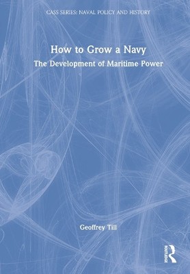 Geoffrey Till How to Grow a Navy (Gebundene Ausgabe) (US IMPORT)