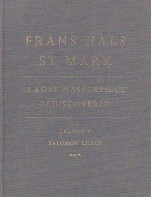 Buch: Frans Hals St Mark, Lilian, Salmon. 2008, Colnaghi Verlag