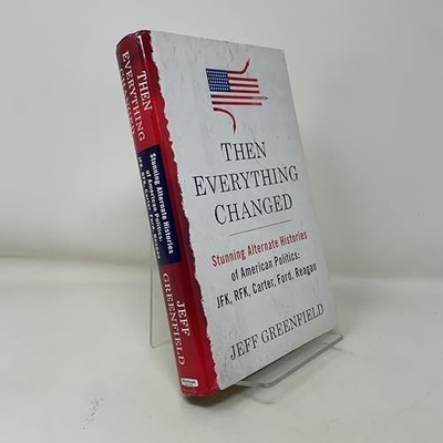 Then Everything Changed: Stunning Alternate Histories of Ameri...