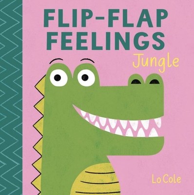Flip-Flap Feelings: Jungle by Pat-a-Cake Board book