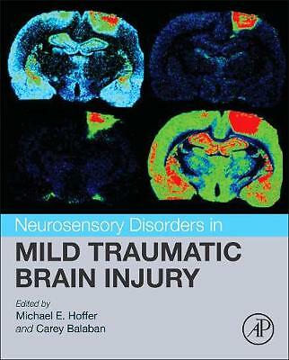 Neurosensory Disorders in Mild Traumatic Brain Injury Hoffer Balaban Hardback