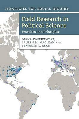 Field Research in Political Science Practices and Principles Kapiszewski MacLean